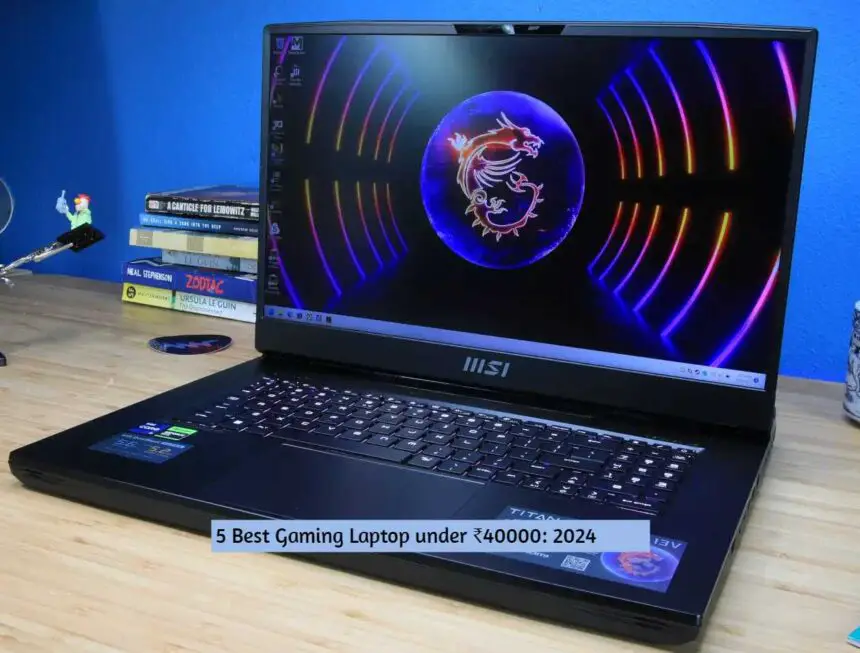 5 best gaming laptop under ₹40000