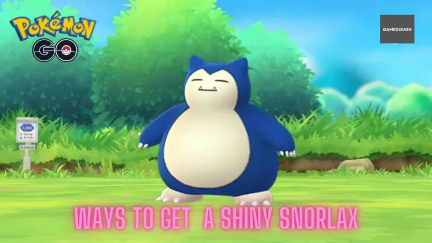 How To Get Shiny Snorlax in Pokemon Go